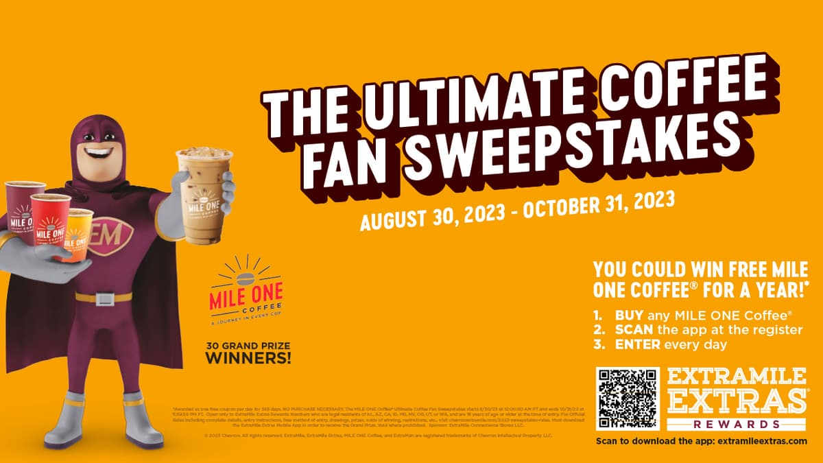 Enter to win free coffee for a year. Only available through ExtraMile Extras Rewards.