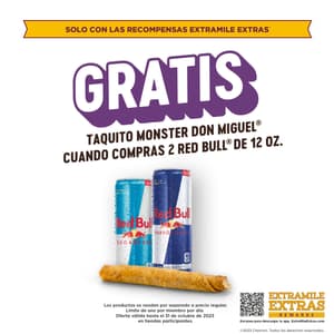 Gratis TAQUITO MONSTER DON MIGUEL CUANDO COMPRAS 2 RED BULL DE 12 OZ.