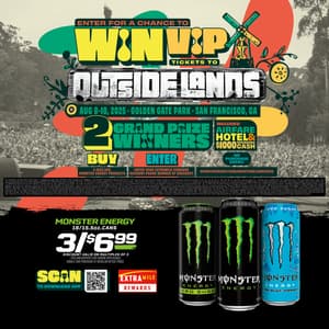 Monster 15.5–16oz 3/$6.99. Win VIP Outside Lands tickets. Discount on 3-packs. Limit 1/day per member. ExtraMile Rewards only. No purchase needed. See Official Rules.