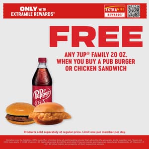 Only with ExtraMile Rewards Free any 7UP Family 20oz. when you buy a pub burger or chicken sandwich. Products sold separately at regular price. Limit one per member per day. Varieties vary by location. Offer good for a limited time at participating stores that advertise the program, while supplies last. Taxes and CRV may apply. 2025 Chevron. All rights reserved. ExtraMile and other Chevron marks and logos are registered trademarks of Chevron I.P. LLC. All other marks are property of their respective owners.