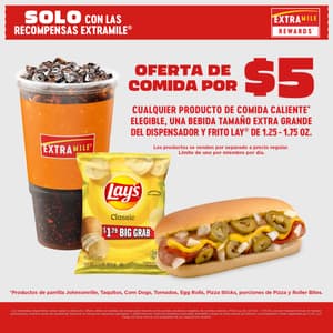Solo con ExtraMile Rewards Oferta de comida por 5 dolares Cualquier alimento caliente elegible bebida fuente XL y producto Frito Lay de 1 25 a 1 75 oz vendidos por separado a precio regular Limite de uno por miembro por dia Articulos elegibles incluyen Johnsonville Taquitos Corn Dogs Tornados Egg Rolls Pizza Sticks Pizza Slices y Roller Bites Variedades pueden variar segun la ubicacion Oferta valida solo por tiempo limitado en tiendas participantes hasta agotar existencias Precio no incluye impuestos 2025 Chevron Todos los derechos reservados ExtraMile y otras marcas son propiedad registrada de CIP LLC