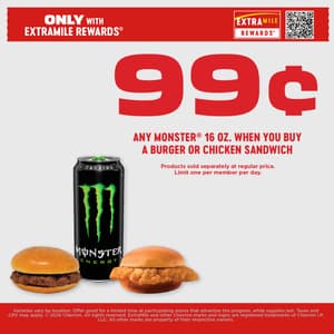 ExtraMile Rewards offer with ninety nine cent Monster energy drink when buying a burger or chicken sandwich