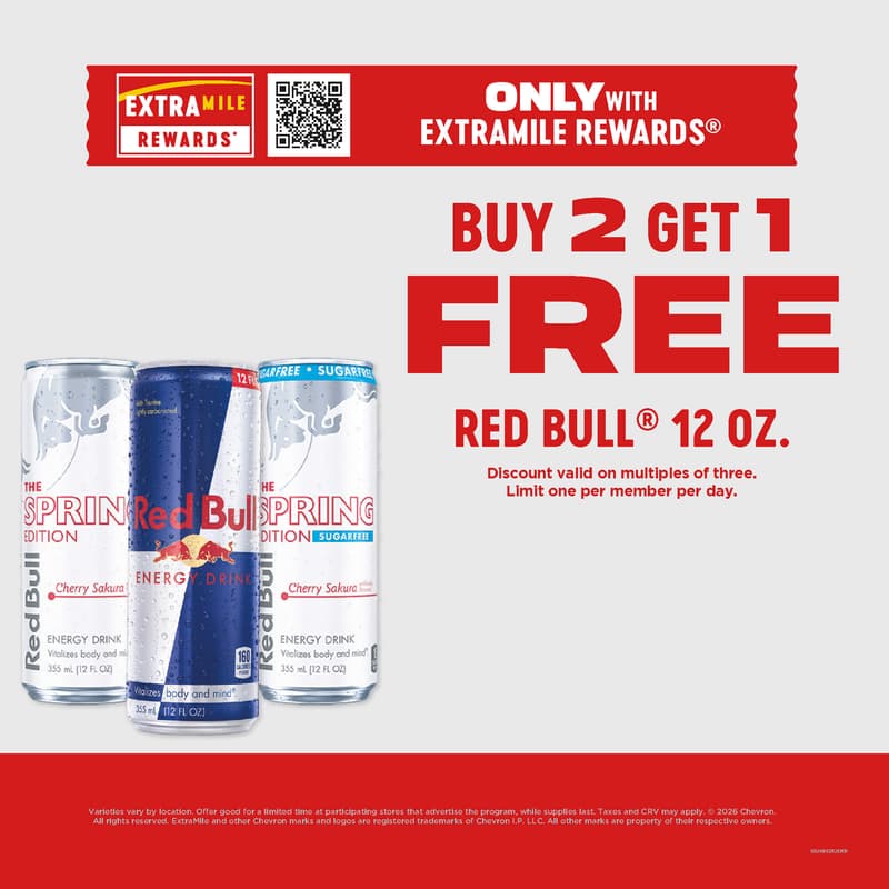 Only with ExtraMile Rewards Buy 2 get 1 free red bull 12 oz. Discount valid on multiples of three. Limit one per member per day. Varieties vary by location. Offer good for a limited time at paricipating stores that advertise the program, while supplies last. Taxes and CRV may apply. 2026 Chevron. All rights reserved. ExtraMile and other Chevron marks and logos are registered trademarks of Chevron I.P. LLC. All other marks are property of their respective owners.